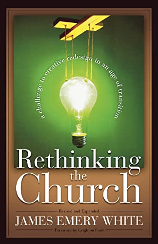 Rethinking the Church  A Challenge to Creative Redesign in an Age of Transition