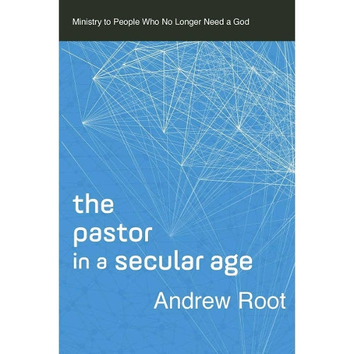 The Pastor in a Secular Age