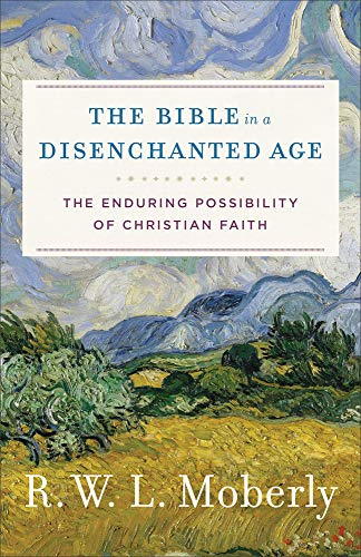 The Bible in a Disenchanted Age