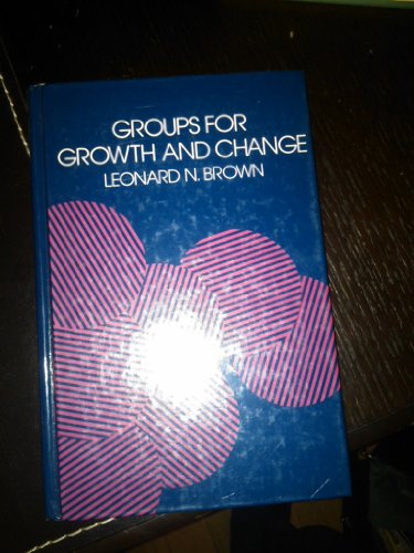 Groups for Growth and Change