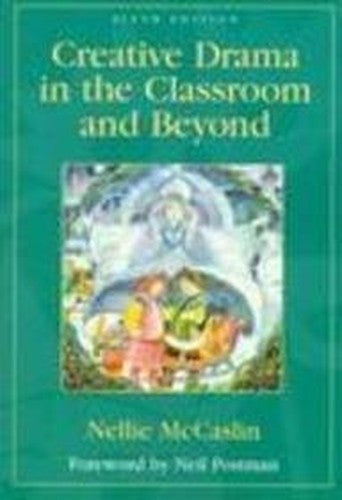 Creative Drama in the Classroom and beyond