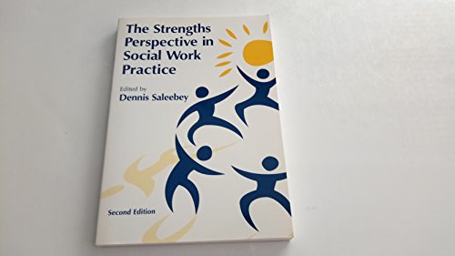 The Strengths Perspective in Social Work Practice