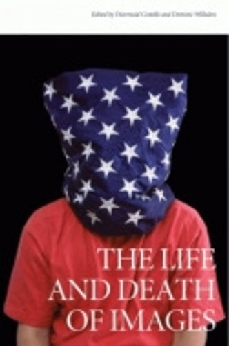 The Life and Death of Images