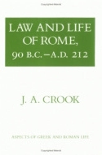 Law and Life of Rome, 90 B.C.a.D. 212