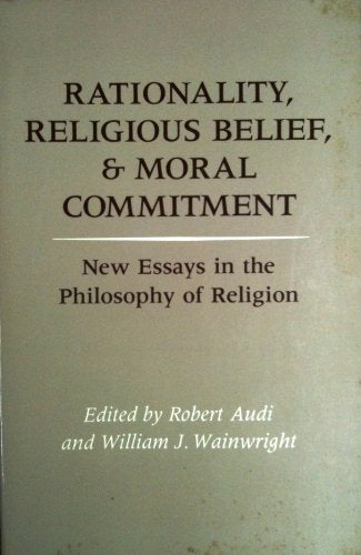 Rationality, Religious Belief and Moral Commitment