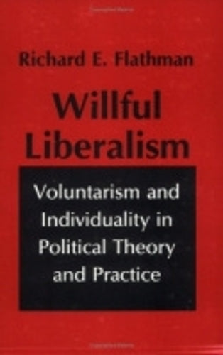 Willful Liberalism
