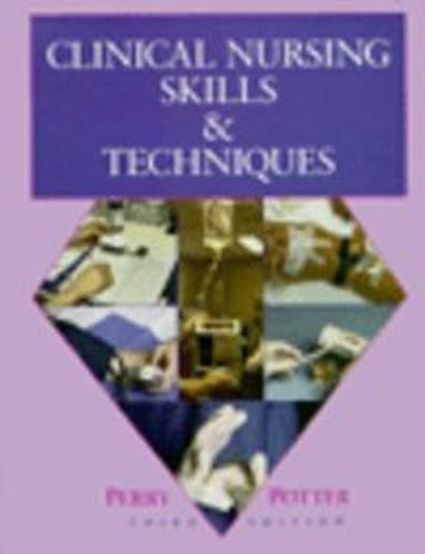 Clinical Nursing Skills and Techniques