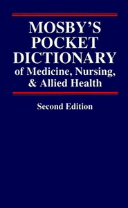 Mosby's Pocket Dictionary of Medicine, Nursing, & Allied Health 