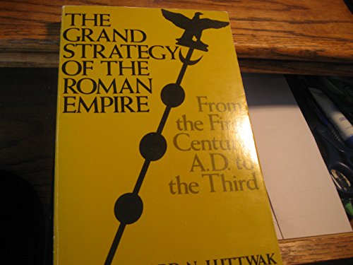 The Grand Strategy of the Roman Empire