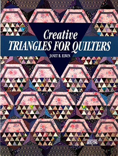 Creative Triangles for Quilters