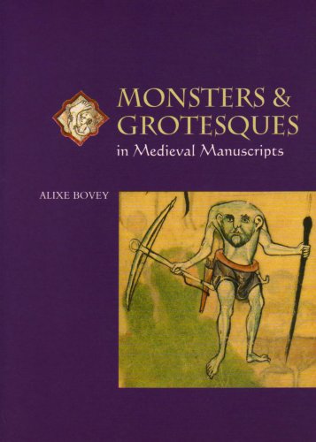 Monsters and Grotesques in Medieval Manuscripts