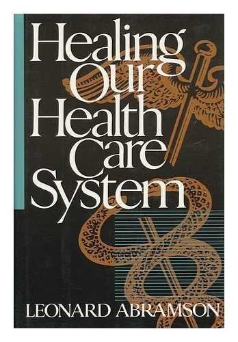 Healing the Health Care System