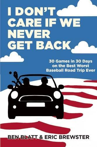I Don't Care If We Never Get Back
