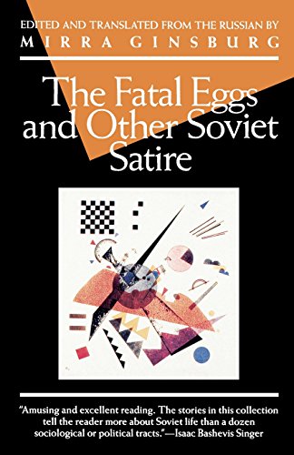 "The Fatal Egg" and Other Soviet Satire