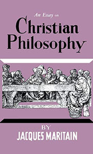 An Essay on Christian Philosophy 