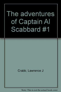 The Adventures of Captain Al Scabbard #1 