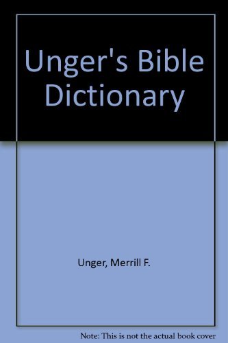Unger's Bible Dictionary