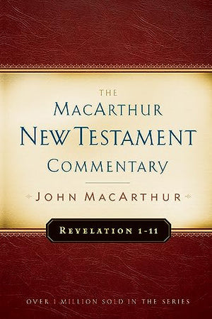 Revelation 1-11 Macarthur New Testament Commentary