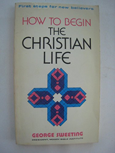 How to Begin the Christian Life