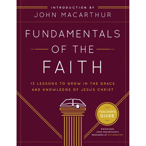 Fundamentals Of The Faith Teacher'S Guide
