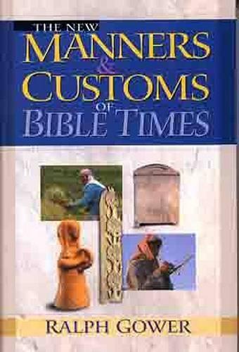 The New Manners and Customs of Bible Times