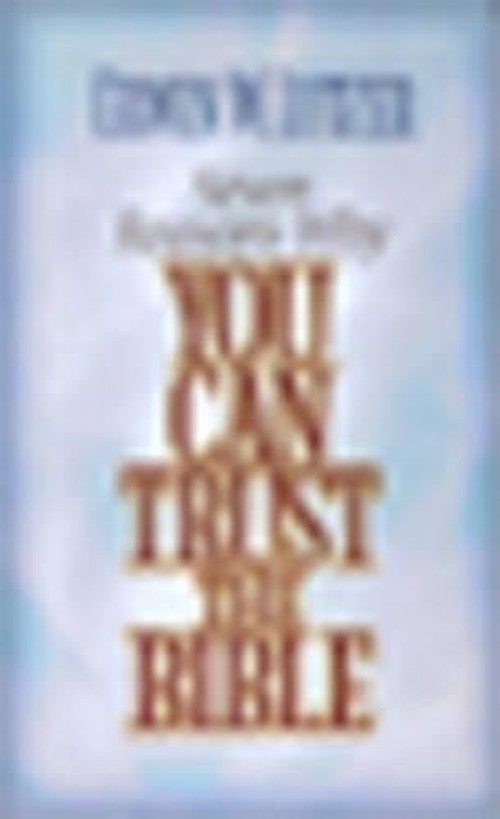 Seven Reasons Why You Can Trust the Bible