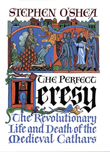 Perfect Heresy: the Revolutionary Life and Spectacular Death