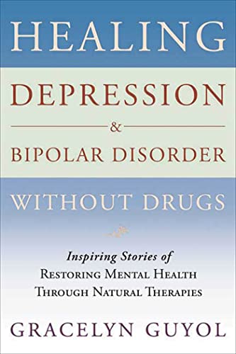 Healing Depression & Bipolar Disorder Without Drugs