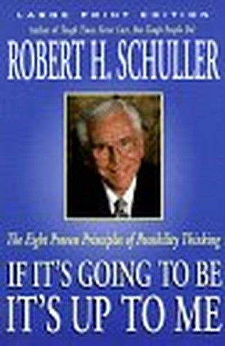 If It's Going to Be, It's Up to Me