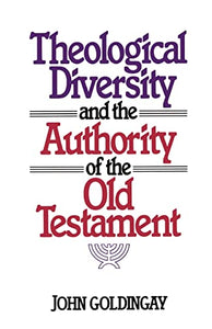 Theological Diversity and the Authority of the Old Testament 