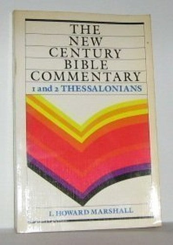 The New Century Bible Commentary 1 and 2 Thessalonians