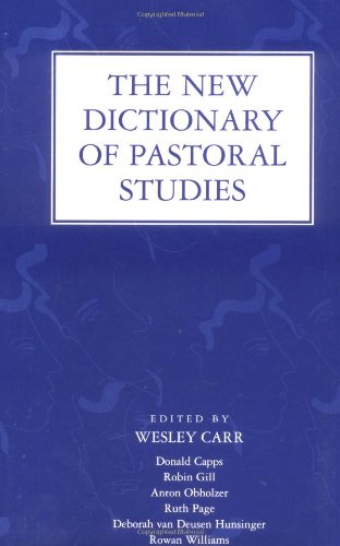 The New Dictionary of Pastoral Studies