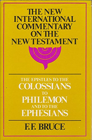 Epistles to the Colossians, to Philemon and to the Ephesians