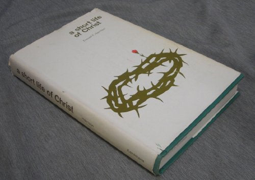 Short Life of Christ