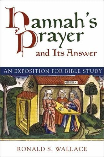 Hannahs Prayer and its Answer