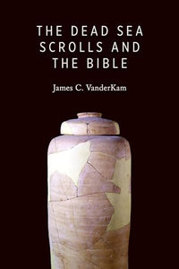 Dead Sea Scrolls and the Bible 