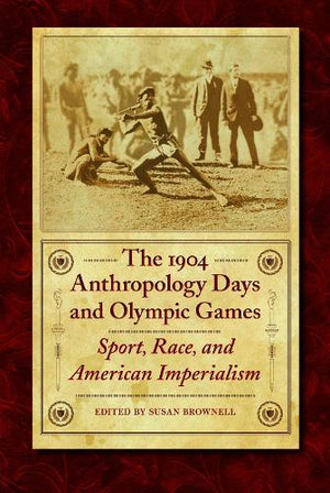 The 1904 Anthropology Days and Olympic Games