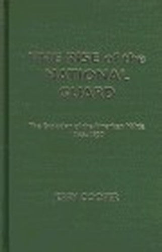 The Rise of the National Guard
