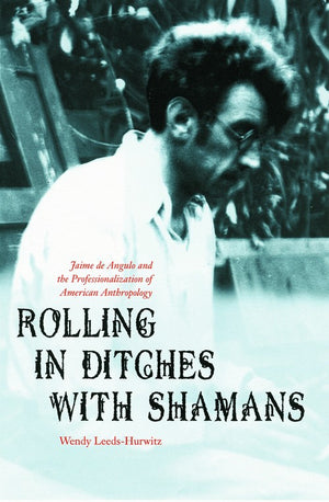 Rolling in Ditches with Shamans