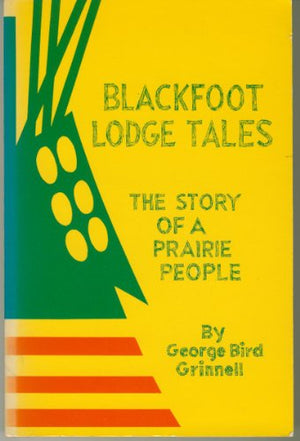 Blackfoot Lodge Tales