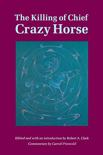 The Killing of Chief Crazy Horse