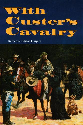 With Custer's Cavalry