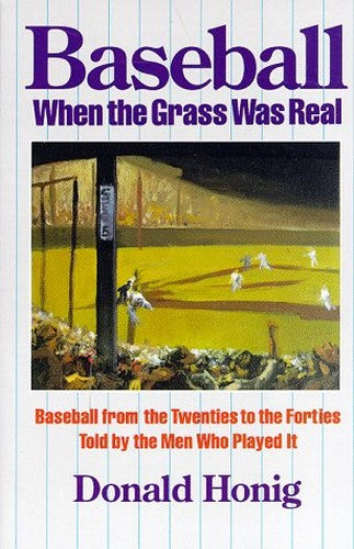 Baseball When the Grass Was Real