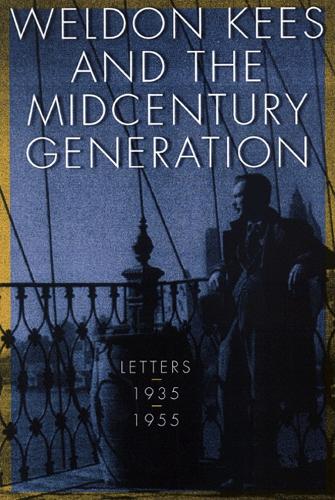 Weldon Kees and the Midcentury Generation