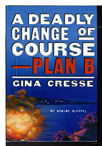 A Deadly Change of Course: Plan B
