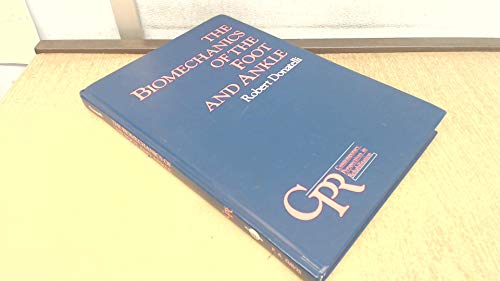 The Biomechanics of the Foot and Ankle