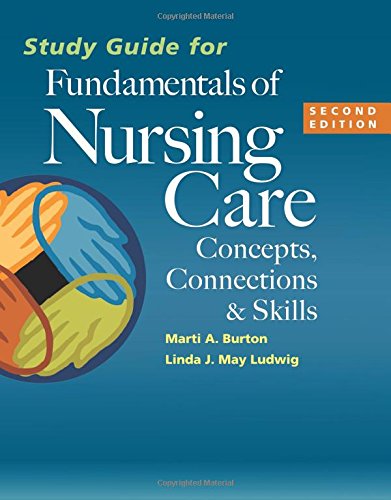 Study Guide for Fundamentals of Nursing Care