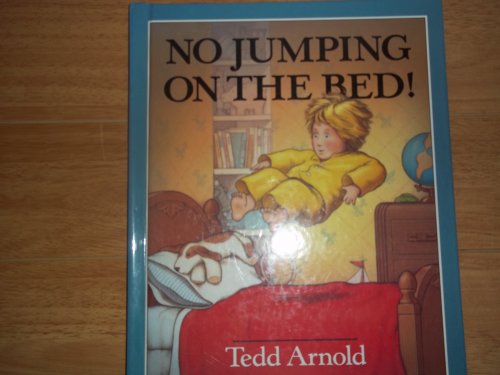 Arnold Tedd : No Jumping on the Bed] (Library Edn)