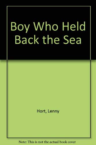 The Boy Who Held Back the Sea
