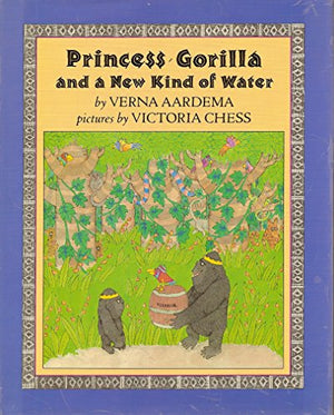 Aardema & Chess : Princess Gorilla & A New Kind of Water